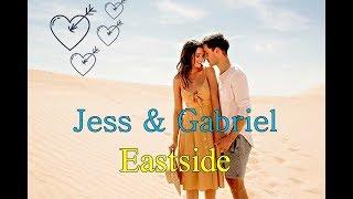 Jess & Gabriel - Eastside *Lyrics*