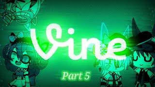 Fnaf| Gacha Life Vines| Part 5