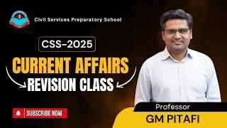 Free Live Revision Class for CSS-25 Aspirants | Current Affairs by Professor GM Pitafi