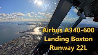 Airbus A340-600 landing Boston KBOS runway 22L - cockpit view 4K