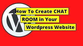 How To Create A Chat Room In WordPress