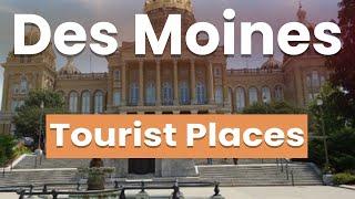 Best Places in Des Moines, Iowa | USA - English