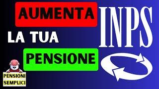 🟨 AUMENTA LA TUA PENSIONE️ SEGUI QUESTI PASSAGGI️ GUIDA INPS E PASSI DA SEGUIRE️