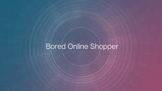 Bored Online Shopper Teaser