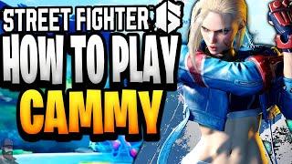 Street Fighter 6 - How To Play CAMMY (Guide, Combos, & Tips)