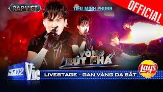 Gan Vàng Dạ Sắt - TIÊU MINH PHỤNG ft Long Nón Lá bứt phá ngoạn mục | Rap Việt 2024 [Live Stage]