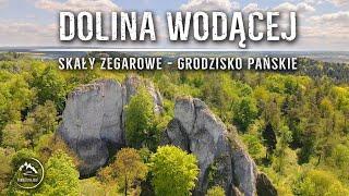 Dolina Wodącej - Zamek Pilcza - Grodzisko Pańskie - Zegarowe Skały