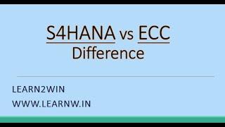 SAP ECC AND S4HANA DIFFERENCE | ECC S4hana difference | S4HANA and ECC Difference | s4 hana and ecc