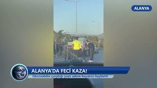 Alanya’da Feci Kaza! -Dim TV Haberler