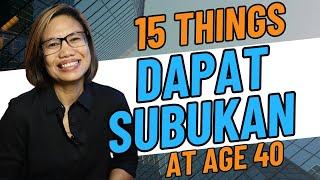 15 THINGS DAPAT SUBUKAN AT AGE 40