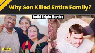 Delhi Triple Murder: Hatred For Father, Jealous Of Sister, Chose Anniversary Date To Kill Parents