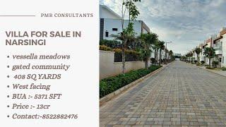 4BHK || G+2 || VILLA FOR SALE IN NARSINGI || VESSELLA MEADOWS || GATED COMMUNITY || WEST FACING ||