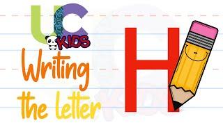 Write the letter H | H for Hen|  | Alphabet Writing lesson for children | UCkids