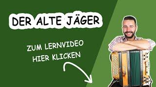 Der alte Jäger Lernvideo - Steirische Harmonika