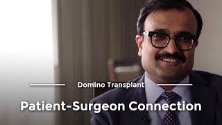 The Patient-Surgeon Connection | Aditya Bansal, MD | Domino Transplant