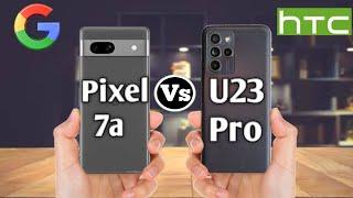 Google Pixel 7a  VS  HTC U23 Pro #BECKtechnical