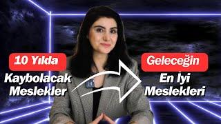 Geleceğin En İyi Meslekleri ve Kaybolacak Meslekler: 10 Yılda Neler Değişecek?