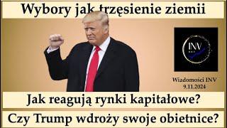 Wiadomości INV 9.11. Wybory jak trzęsienie ziemi. Jak reagują rynki? Czy Trump wdroży obietnice?