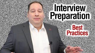 Interview Preparation | Best Practices (from former CEO)