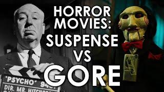 Horror Movies: Suspense vs. Gore