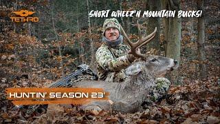 Tethrd Huntin’ Season 23’ -Snort Wheezn’ Mountain Bucks!-