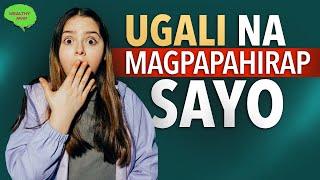 5 PAG-UUGALI NA NAGPAPAHIRAP SAYO : Ugali Na Dapat Iwasan