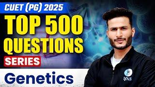 Genetics Questions CUET PG 2025 | Top 500 Qs Series 