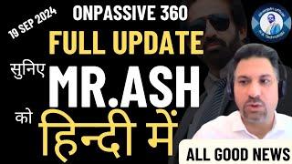 #ONPASSIVE 360 ,Updates#ashmufareh , All GOOD NEWS ...  हिन्दी में