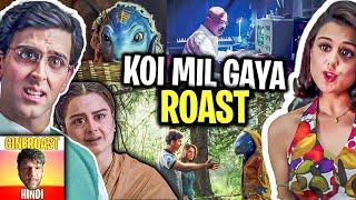 KOI MIL GAYA : THE ROAST