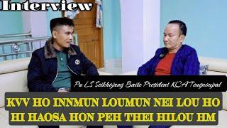 Interview with Pu LS Seikhojang Baite // President KCA Tengnoupal