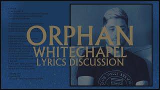 Whitechapel - Orphan - Phil Bozeman Lyrics Discussion