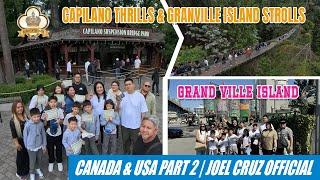 Capilano Thrills & Granville Island Strolls |Canada Trip Part 2 | Joel Cruz Official