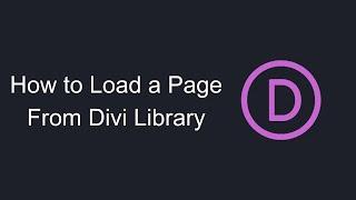 How to Load a Page From Divi Library