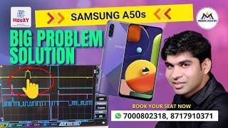 Samsung A50s Big Problem Solution | Fault Finding By DSO | Advance Tech