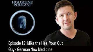 Episode: 12 - Mike the Heal Your Gut Guy