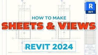 Understanding Sheets & Views in Revit 2024: A Step-by-Step Tutorial