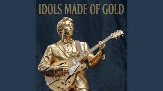 Idols Made of Gold