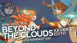 Asal Usul Skin Beyond the Clouds Xavier & Edith Senangkep Gw  - MLBB Indonesia