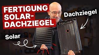 So werden Solardachziegel gebaut! PV Anlage für Denkmalschutz-Dächer?