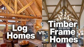 Log Homes vs. Timber Frame Homes