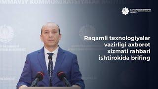 Raqamli texnologiyalar vazirligi axborot xizmati rahbari ishtirokida brifing