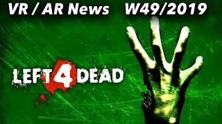 VR News, Sales, Releases (KW 49/19) Left 4 Dead VR, Pimax Verspätung, Niantic AR