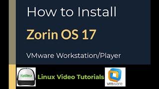 How to Install Zorin OS 17 on VMware Workstation/Player