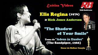 Elis Regina & Rick Jones Anderson - The Shadow of your Smile (1976 - 2022) HD