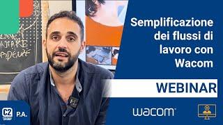 Semplificazione dei flussi di lavoro con Wacom | Webinar C2 Group