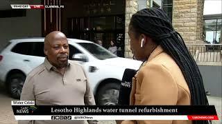 SA Water Crisis | Repairs commence at the Lesotho Highlands Water Tunnel