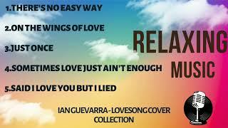 LOVESONG'S COLLECTION - cover by Ian guevarra #lovesongcollection  #greatestlovesongs