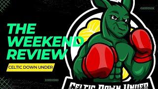 The Weekend Review - Celtic Win Arm Wrestle In Paisley