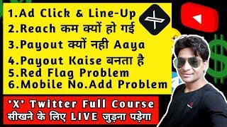 X Twitter Payout Update | Ad Click Kya Hai | Line-Up Kya Hai | Red Flag Problem | New Tips About X