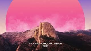 Tim Aroa, Jope, Light Below - Aura